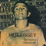 Morrissey - Southpaw Grammar (Orig)